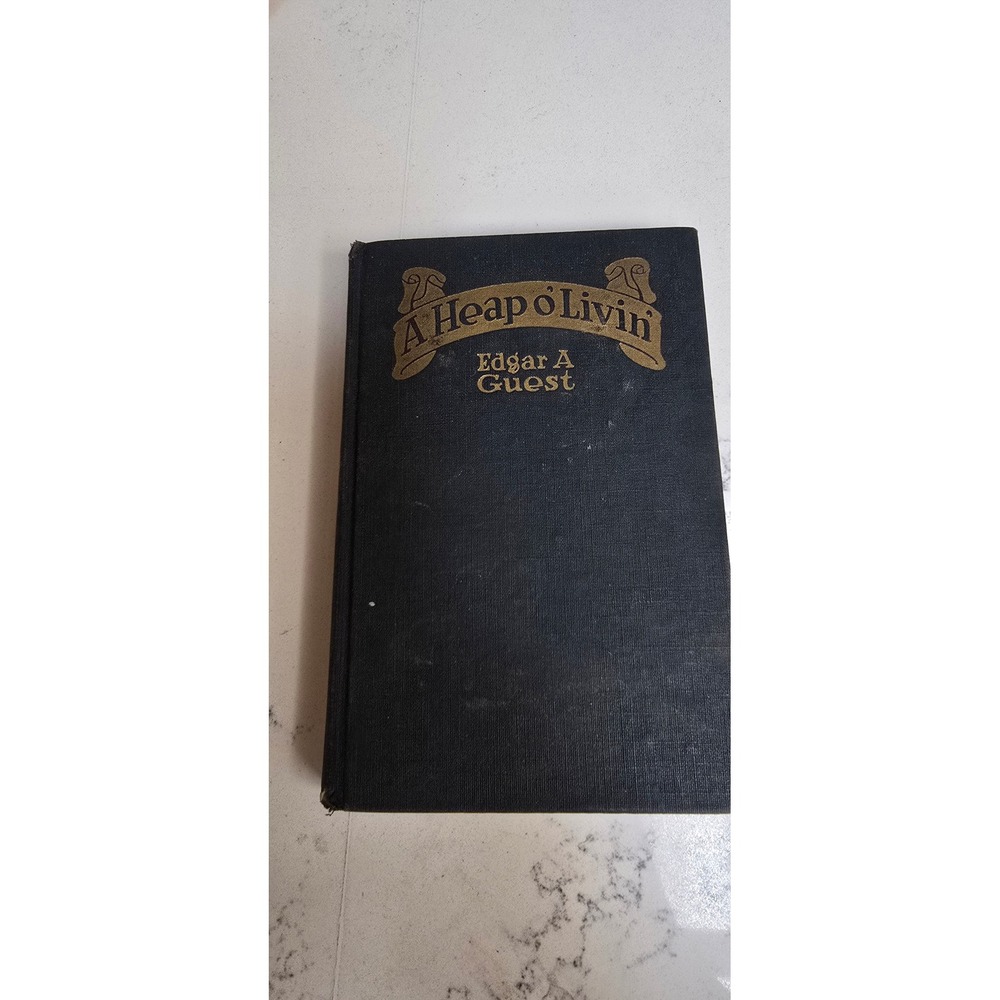 1916 A Heap o' Livin' Edgar A Guest Antique Poetry Hardcover Book Reilly Britton
